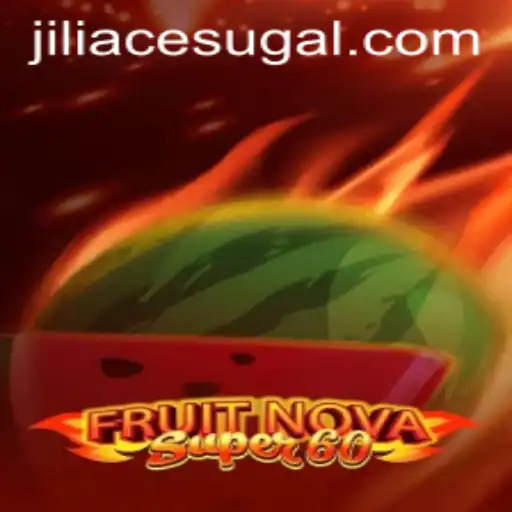 Unveiling the Excitement: A Comprehensive Guide to FruitNovaSuper60 and Jili Ace
