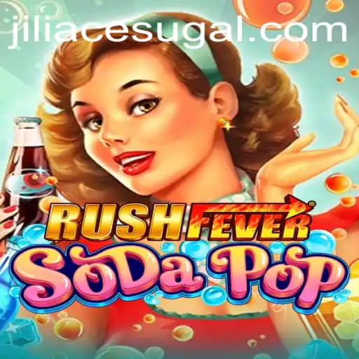 The Thrilling World of RushFeverSodaPop: Discover the Excitement with Jili Ace